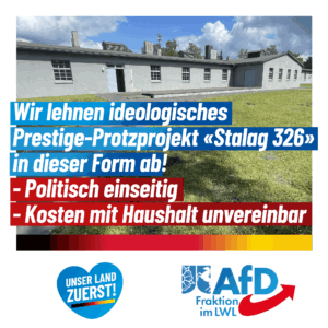 Mehr über den Artikel erfahren AfD-Fraktion lehnt Finanzierung des „Stalag 326“ entschieden ab