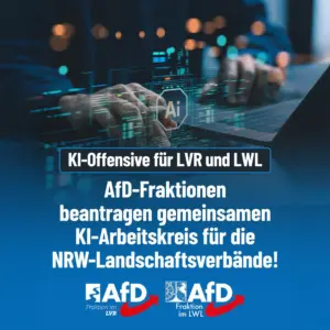 Mehr über den Artikel erfahren AfD-Fraktionen in den Landschaftsverbänden fordern gemeinsamen KI-Arbeitskreis